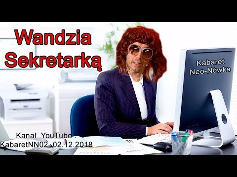 Kabaret Neo-Nówka - Wandzia sekretarką x 2