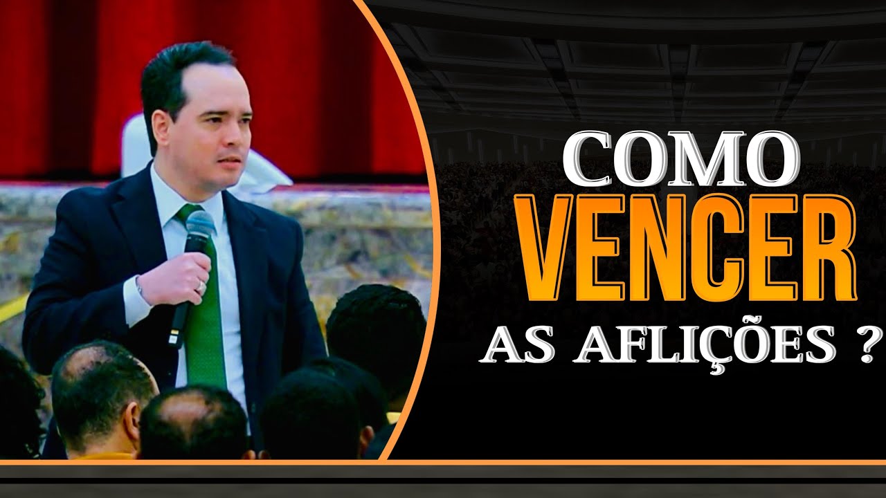 Como vencer as Aflições? | Pastor Menezes Bessa