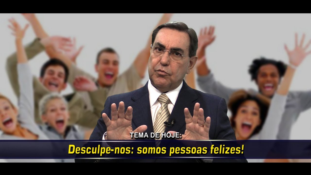 Íntegra do Programa "Desculpe-nos: somos pessoas felizes". Vale assistir!