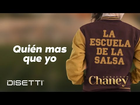 Conjunto Chaney - Quien Mas Que Yo | Salsa Romantica