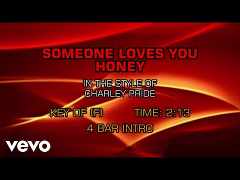 Someone Loves You Honey - Charley Pride