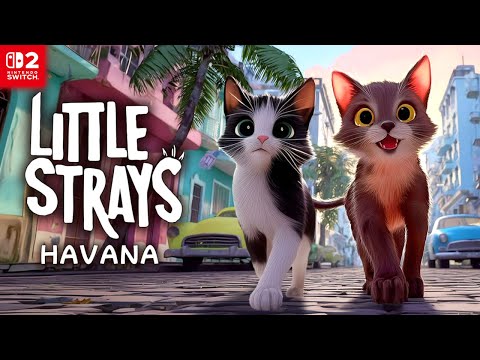 Little Strays: Havana - Nintendo Switch 2 Gameplay