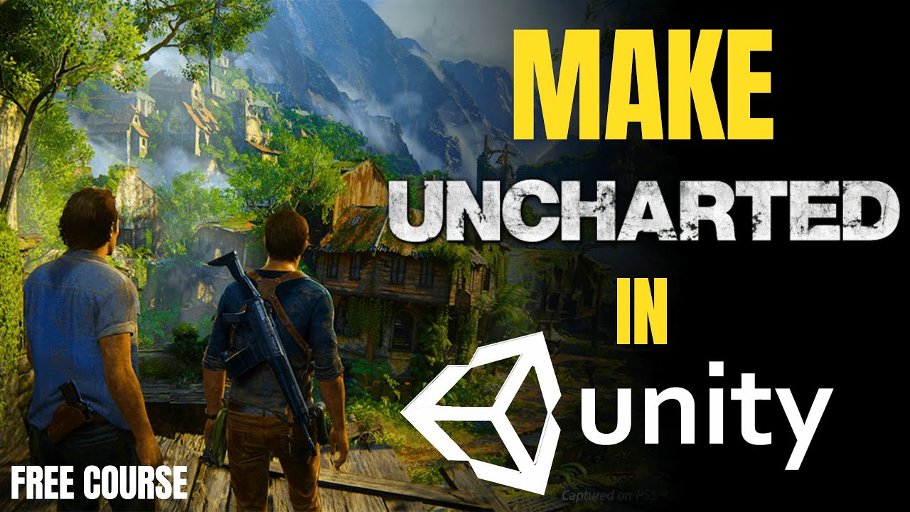 Building Uncharted with Unity