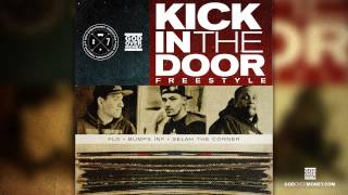 G.O.M. - Kick In The Door Freestyle (FLO, Bumps INF, Selah The Corner)