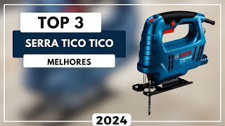Top 3 Melhores Serra Tico Tico Custo Benefício Para Comprar em 2024