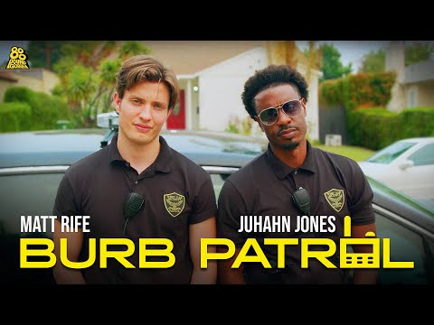 Burb Patrol (Full Season) | Starring Matt Rife & Juhahn Jones