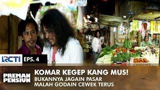 Download lagu Instead of guarding it, Komar instead teasing girls at the market | PREMAN PENSIUN 1 | EPS 4 (1/2) mp3 Download lagu Instead of guarding it, Komar instead teasing girls at the market | PREMAN PENSIUN 1 | EPS 4 (1/2) mp3