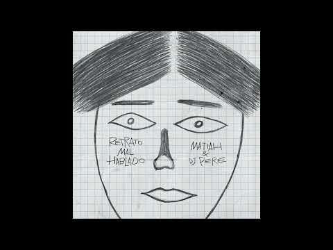 Matiah Chinaski & Dj Pere - Retrato Mal Hablado