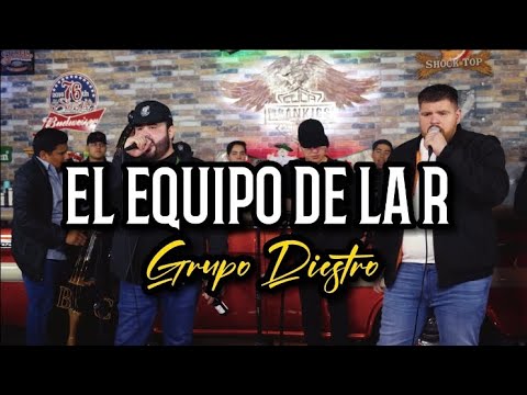 Grupo Diestro - El Equipo De La R (En vivo 2023)