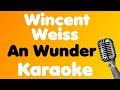 Wincent Weiss • An Wunder • Karaoke