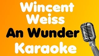 Wincent Weiss • An Wunder • Karaoke