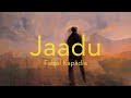 Faisal Kapadia | Jaadu | (Official Video)