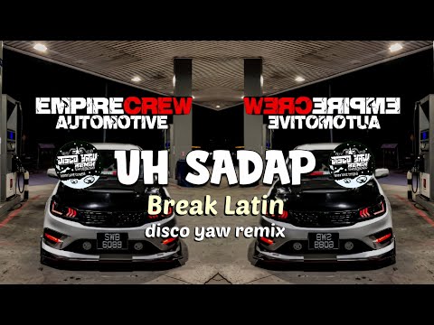 UH SADAP REMIX= DISCO YAW REMIX= BREAKLATIN VIRAL !!!
