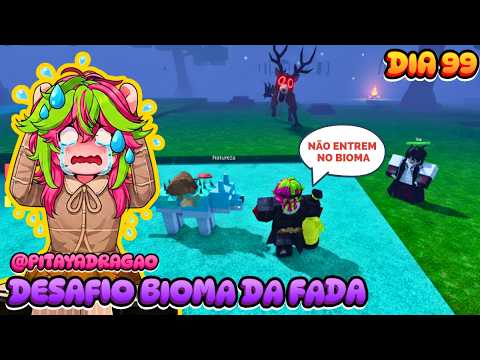 🧚✨DESAFIO: 99 noites no Bioma da FADA, Meus amigos não podem entrar no Bioma