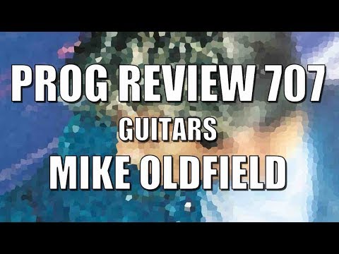 Prog Review 707 - Guitars - Mike Oldfield
