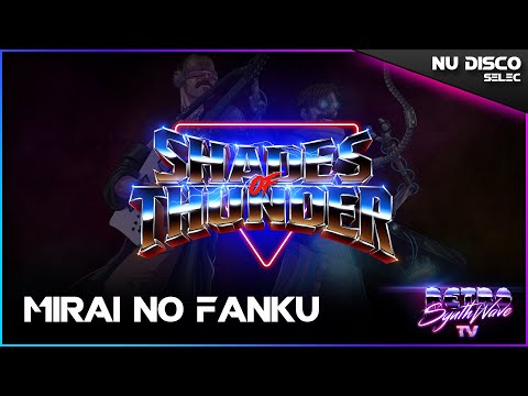 Shades of Thunder - Mirai No Fanku  ▪️ Nu-Disco | RSTV 📺
