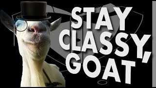 STAY CLASSY GOAT - Let