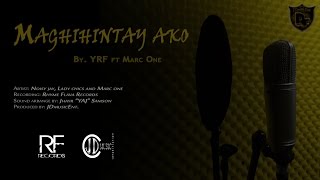 Maghihintay ako - Noisy Jay, Ladychics ft. Marc One (RF records)