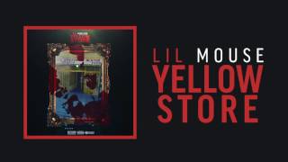 Lil Mouse - Yellow Store (Official Audio)