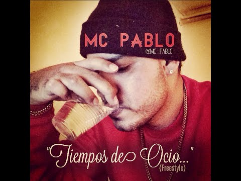 MC Pablo - Tiempos De Ocio (Freestyle)