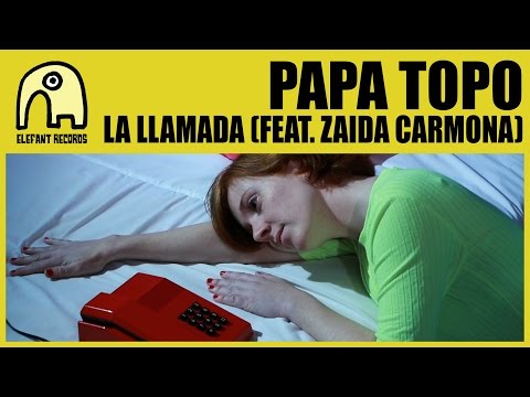 PAPA TOPO - La Llamada (Feat. Zaida Carmona & Marc Ferrer) [Official]