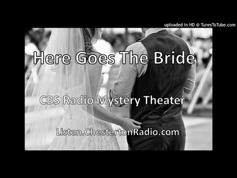 Here Goes The Bride - CBS Radio Mystery Theater