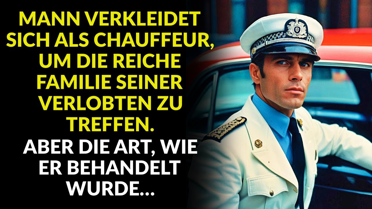 Mann verkleidet sich als Chauffeur, um die reiche Familie seiner Verlobten zu treffen. Aber…