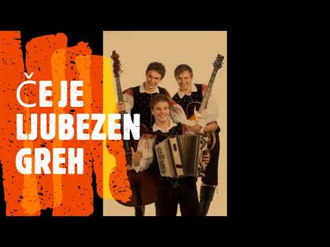 ČE JE LJUBEZEN GREH - ansambel Golte