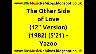 The Other Side of Love (12&quot; Version) - Yazoo | 80s Club Mixes | 80s Club Music | 80s Synth Pop Hits