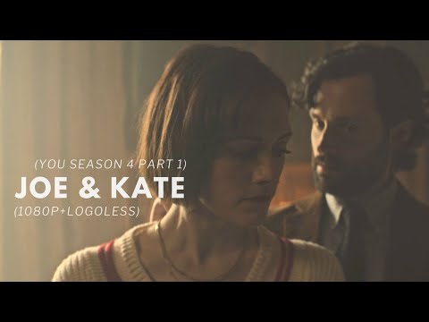 Joe & Kate Scenes (YOU season 4 part 1) (1080p+Logoless)