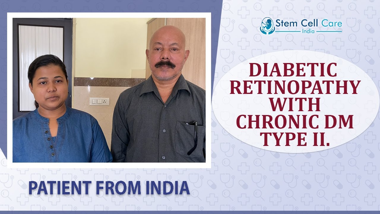 The Patient From Assam Shares His Experience after Stem Cell Therapy for Diabetic Retinopathy