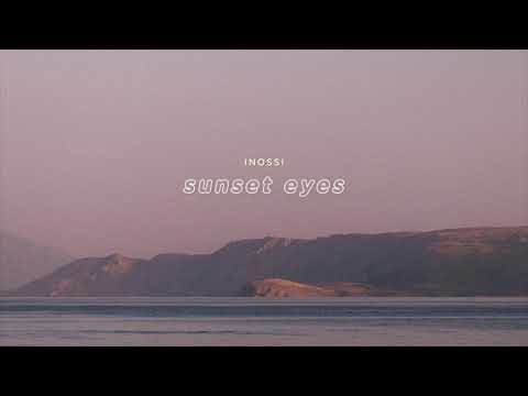 INOSSI - Sunset Eyes (Official)