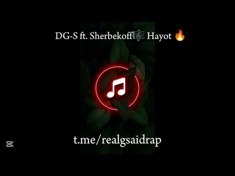 DG-S ft. Sherbekoff🎼Hayot 🔥