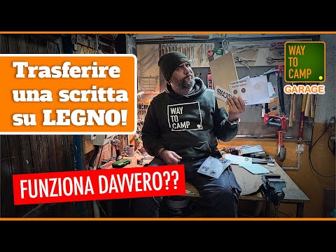 Come trasferire una scritta o immagine su LEGNO | Waytocamp GARAGE