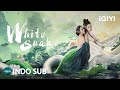 INDO SUB White Snake Percintaan Fantasi Sejarah China IQIYI Film Tiongkok