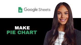 How to Make a Pie Chart in Google Sheets 2025