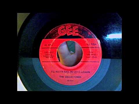 The Mello Tones - I'll Never Fall In Love Again 45 rpm!
