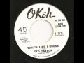 TED TAYLOR - THAT'S LIFE I GUESS