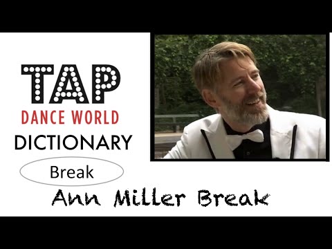 Tap Dance Dictionary / BREAK - Ann Miller Break / Dictionnaire des pas de claquettes - TDW Tutorial