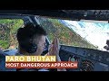 The World's Most Dangerous Approach - Paro, Bhutan The World's Most Dangerous Approach - Paro, Bhutan