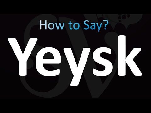 How to Pronounce Yeysk (Correctly!)