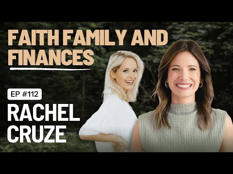 EP 112 - Faith, Family, and Finances... with Rachel Cruze