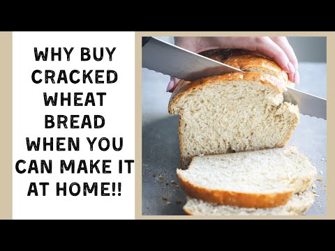 Step-By-Step Guide For Making Cracked Wheat Bread At Home
