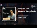 Cakra Khan - Harus Terpisah (Official Lyric Video)