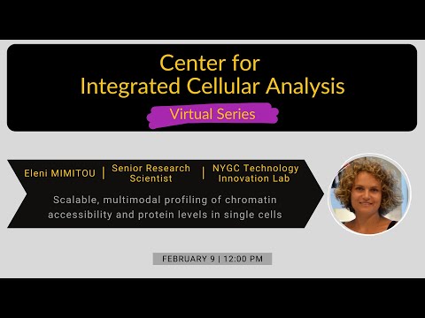 Center for Integrated Cellular Analysis Virtual Series - Eleni Mimitou (Feb 9, 2021)