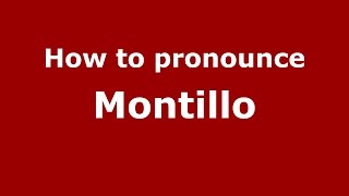 How to pronounce Montillo