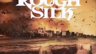 Rough Silk - When the Circus Is Coming to Town
