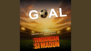 Download lagu Goal (From 'Tendangan Si Madun') mp3