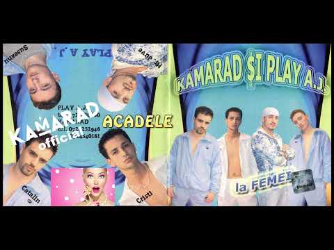 Kamarad & Play A.J -  Acadele, acadele