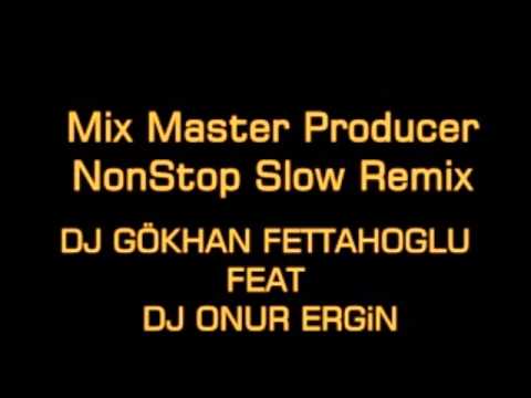 Dj Gökhan Fettahoğlu - NonStop Slow Cover Remix